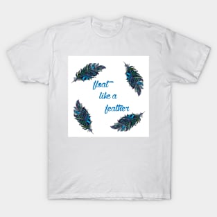 Float Like a Feather T-Shirt